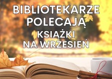 Przejdź do - Bibliotekarze polecają książki na wrzesień 2025